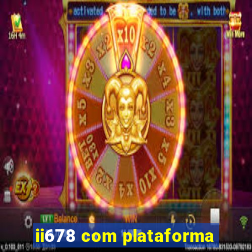 ii678 com plataforma